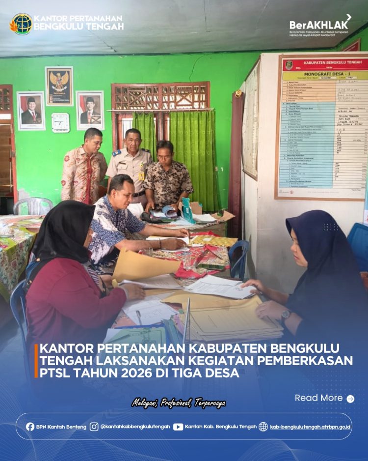 Kantor Pertanahan Kabupaten Bengkulu Tengah menggelar pemberkasan di tiga desa, Kamis (23/4/2026). (foto:yola)